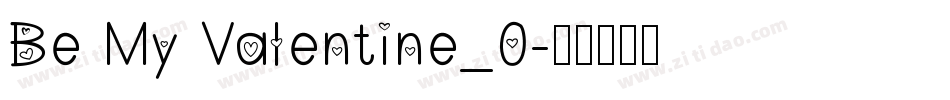 Be My Valentine_0字体转换